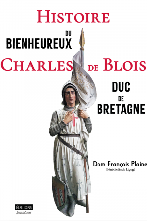 Histoire du bienheureux Charles de Blois