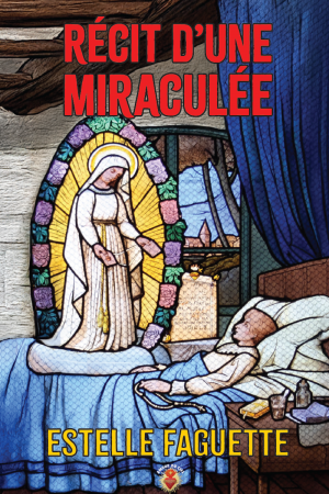Récit d'une miraculée