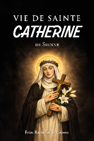 Vie de sainte Catherine de Sienne